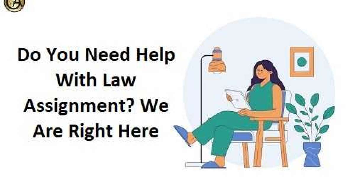 Do You Need Help With Law Assignment? We Are Right Here.