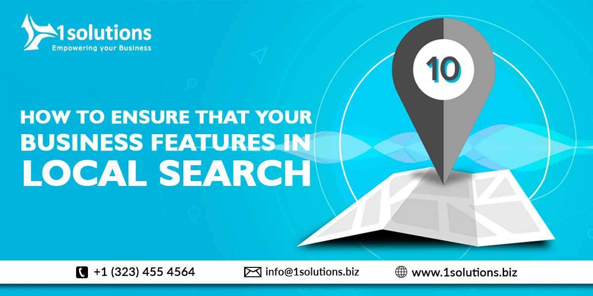 How To Ensure That Your Business Features in Local Search