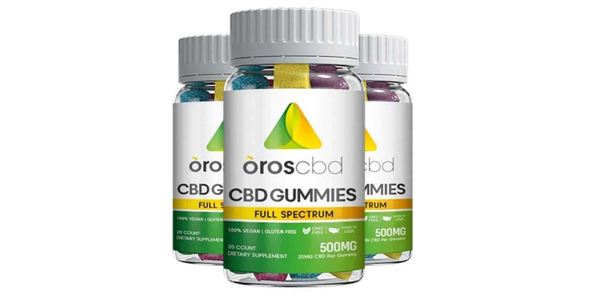 Oros CBD Gummies: (Fake Exposed) Weight Loss & Is It Scam Or Trusted?