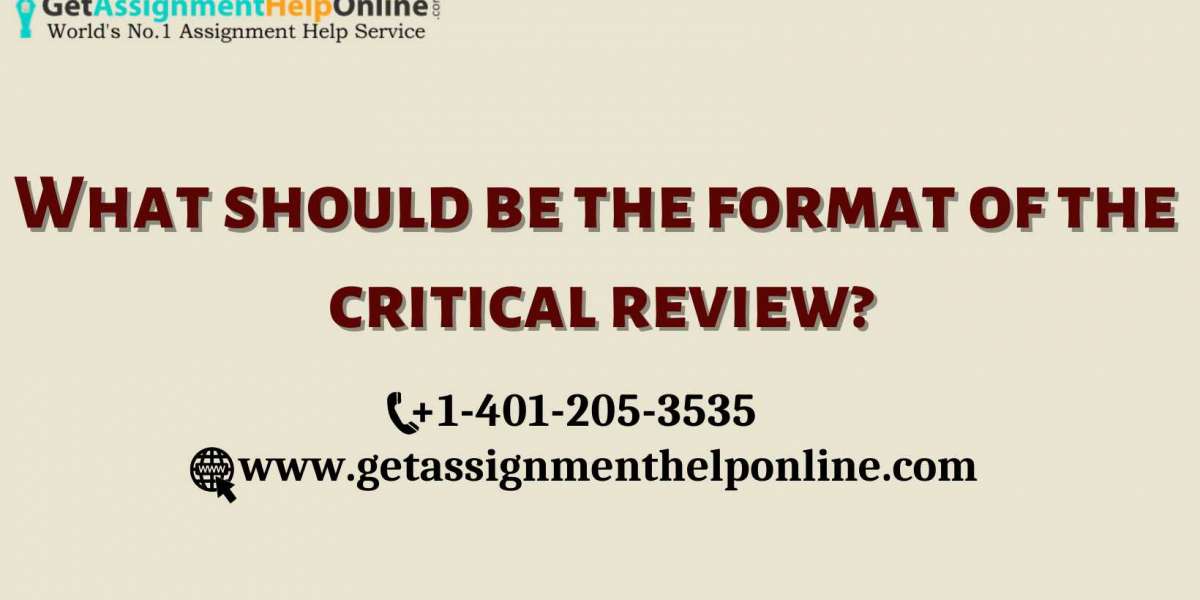 What should be the format of the critical review?