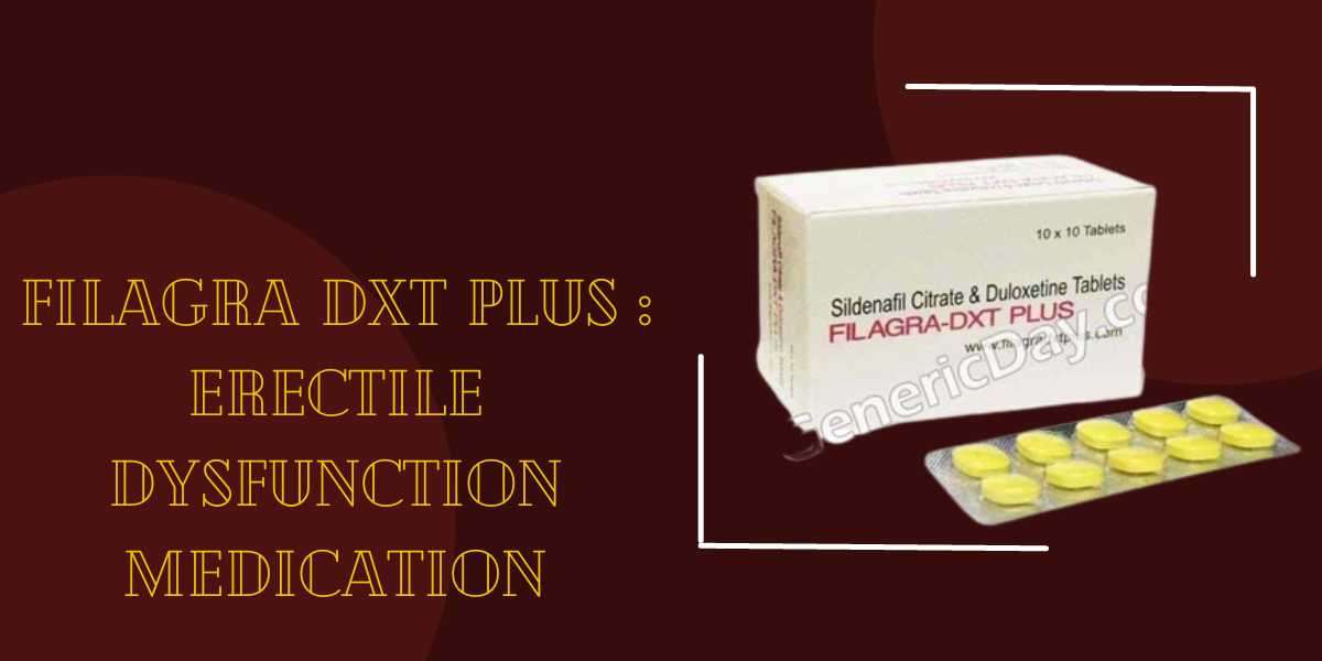Filagra DXT Plus : Erectile Dysfunction Medication