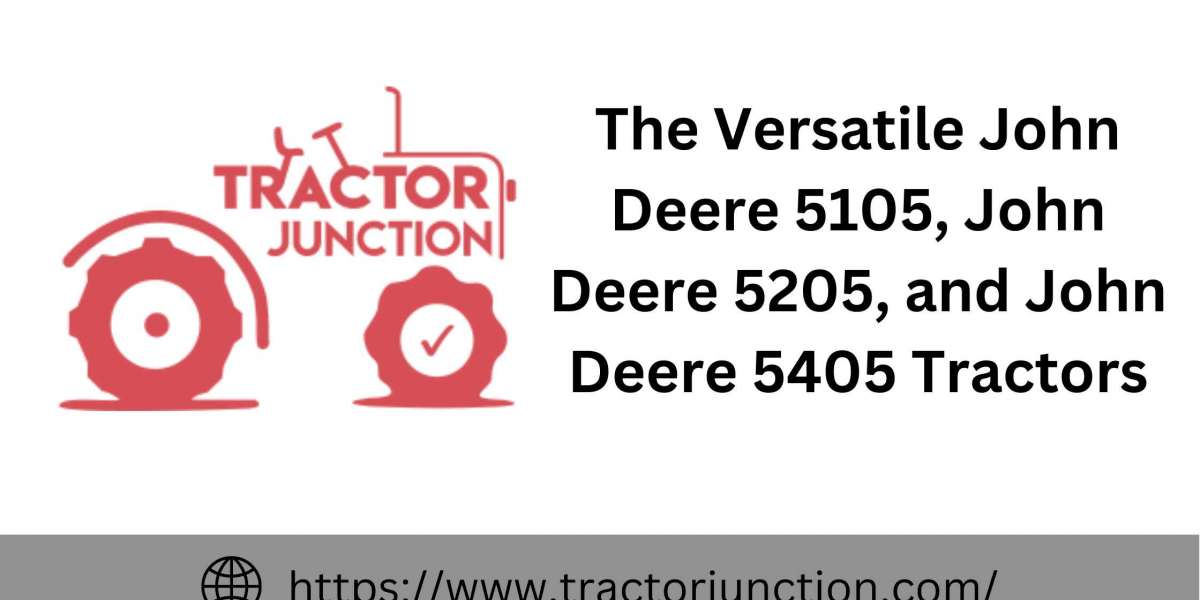 The Versatile John Deere 5105, John Deere 5205, and John Deere 5405 Tractors