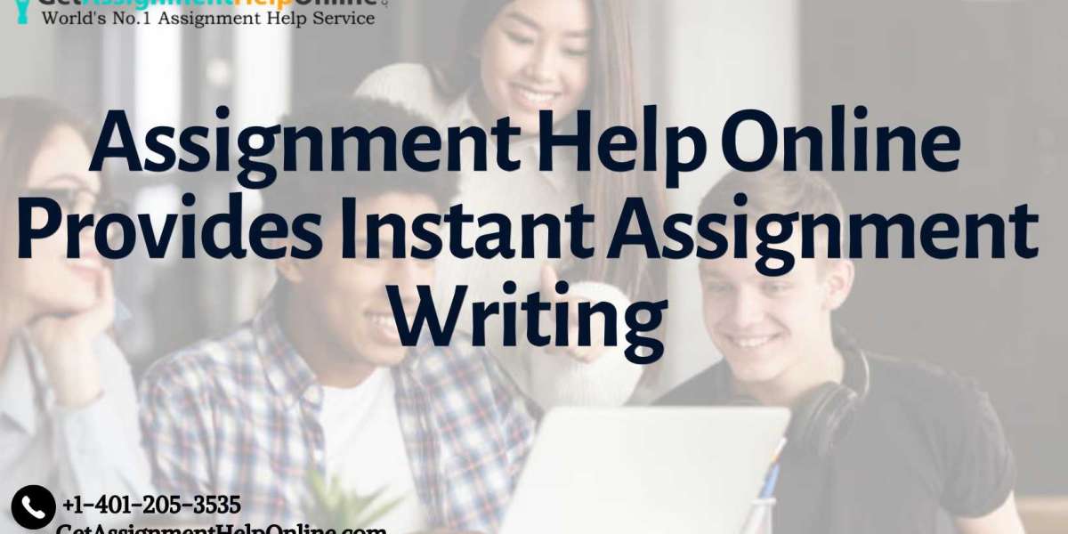 Assignment Help Online Provides Instant Assignment Writing
