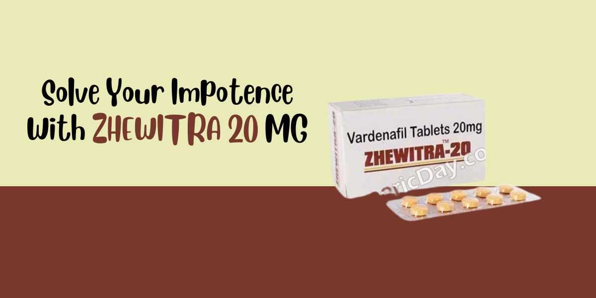 Solve Your Impotence With ZHEWITRA 20 MG