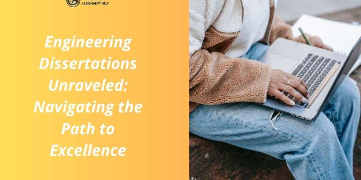 Engineering Dissertations Unraveled: Navigating the Path to Excellence