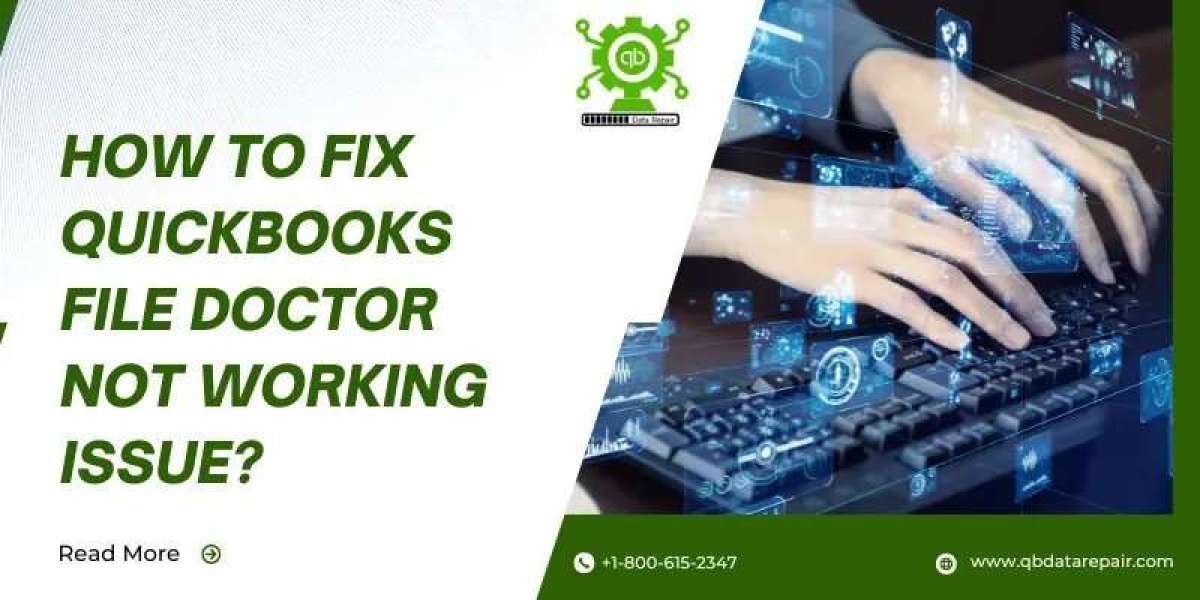 Try These Solutions to Fix QuickBooks File Doctor is Not Working Error