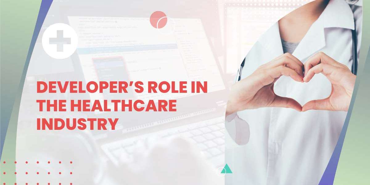 Developer’s Role in the Healthcare Industry