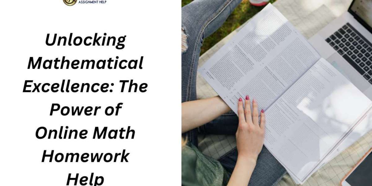 Unlocking Mathematical Excellence: The Power of Online Math Homework Help