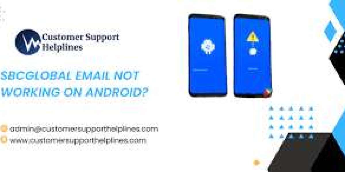Simple Steps to Fix SBCGlobal Email not Working on Android {Customer support helpline- 1-585-774-3412}