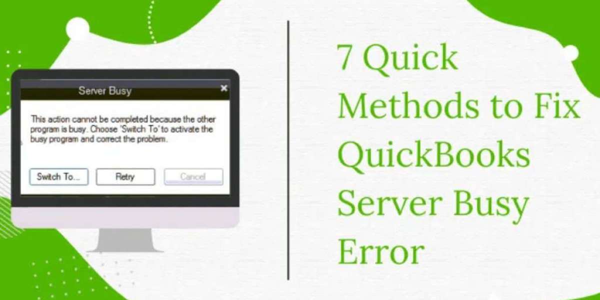 Quick Methods to Fix QuickBooks Server Busy Error