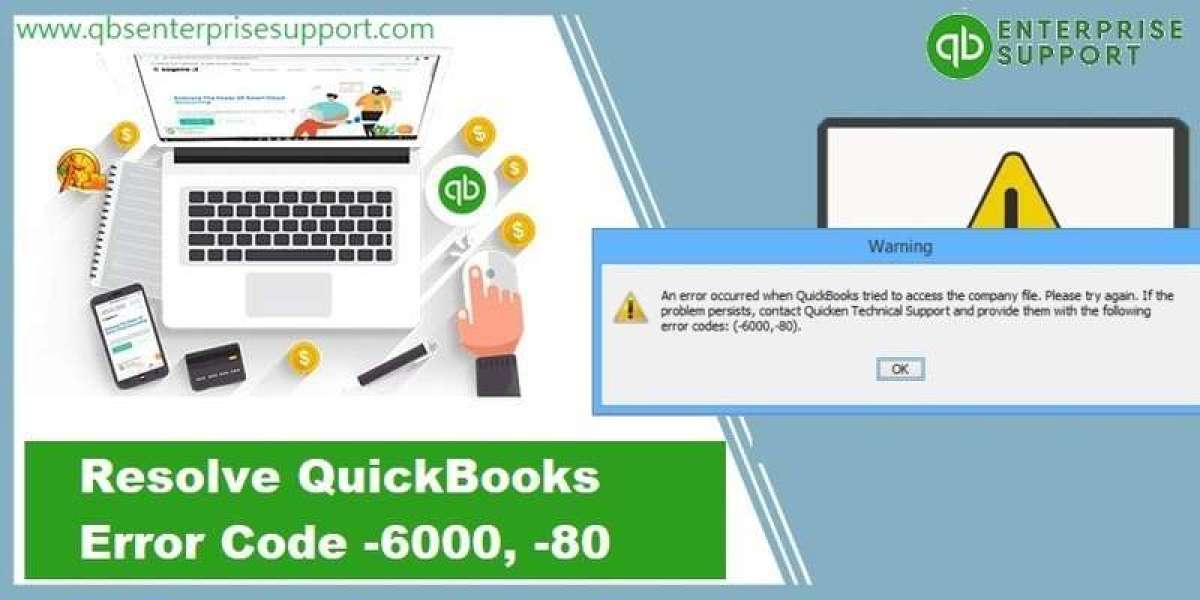 How to tackle QuickBooks Error Code 6000, 80?