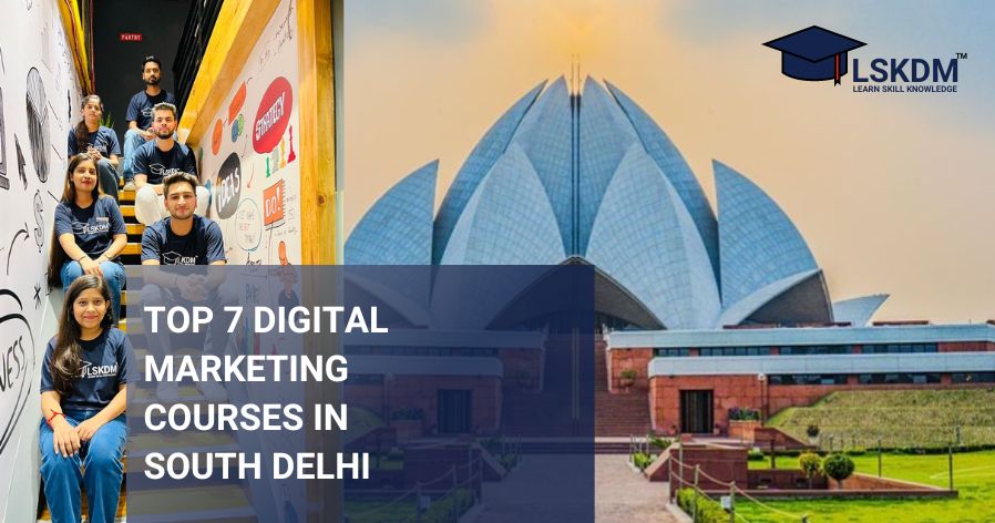 Top 7 Digital Marketing Courses in South Delhi 
