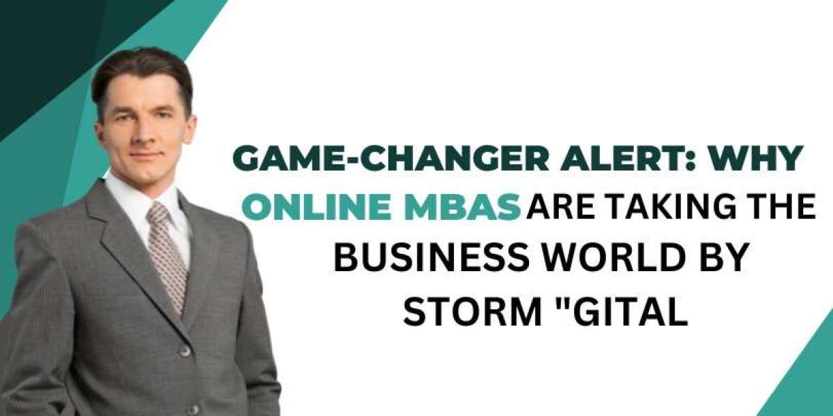 Game-Changer Alert: Why Online MBAs Are Taking the Business World by Storm