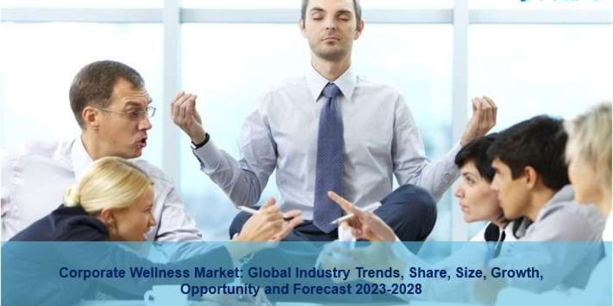 Corporate Wellness Market Size, Key Players, Outlook and Forecast 2023-2028