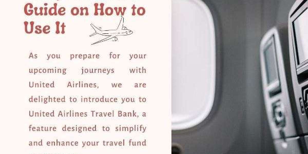 Navigating United Travel Bank: A Comprehensive Guide on How to Use It?