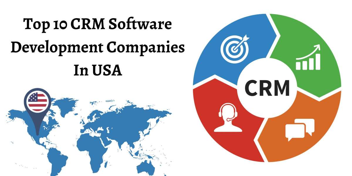 Top 10 CRM Software Development Companies in the USA