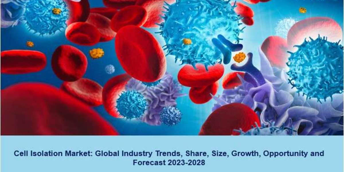 Cell Isolation Market Size, Scope, Growth, Industry Demand And Forecast 2023-2028