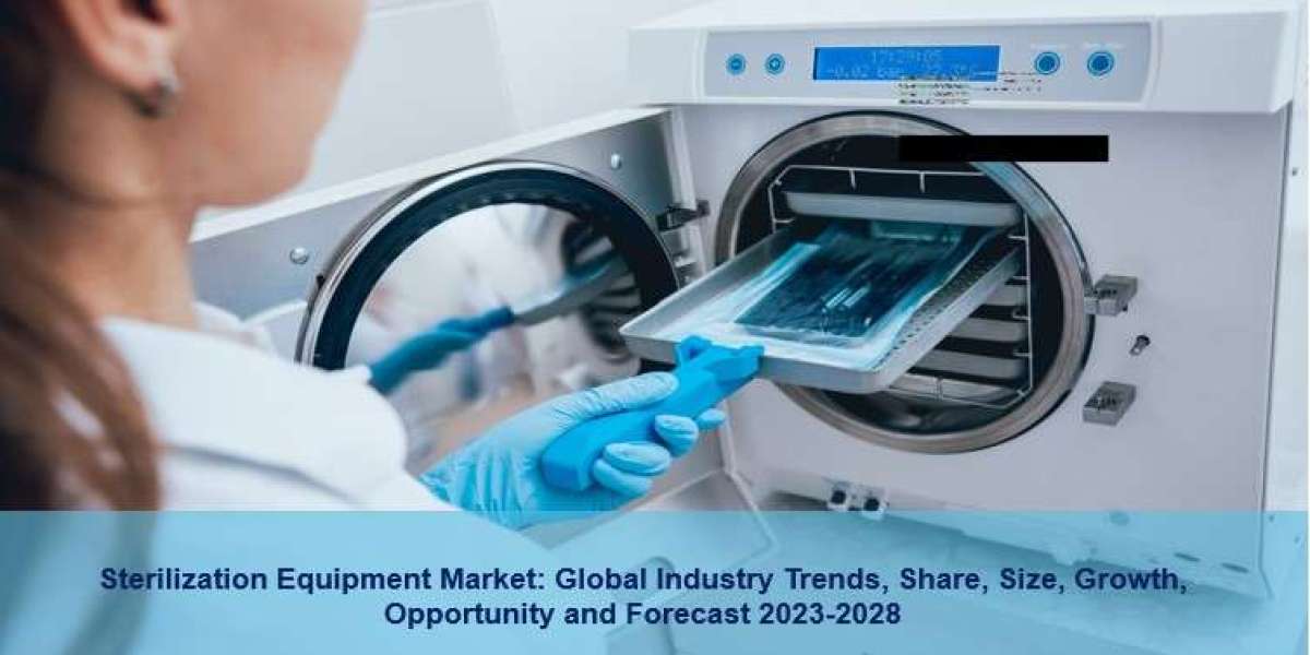 Sterilization Equipment Market Trends, Growth, Forecast and Analysis 2023-2028