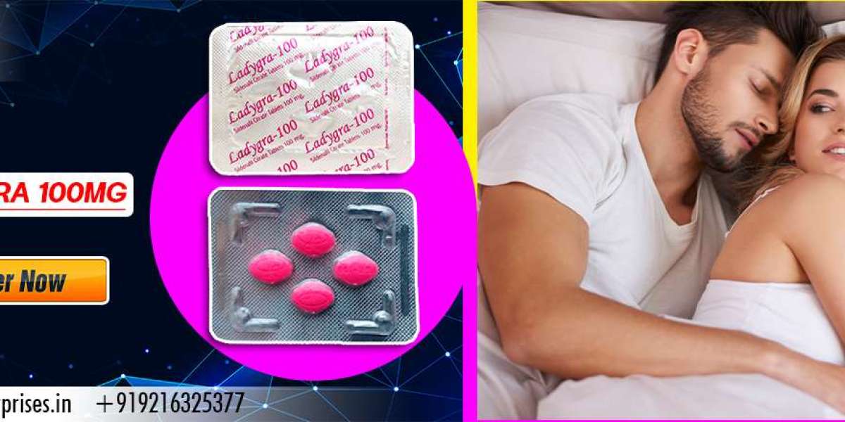 Best Medication for the treatment of Erectile disorder With Ladygra 100mg
