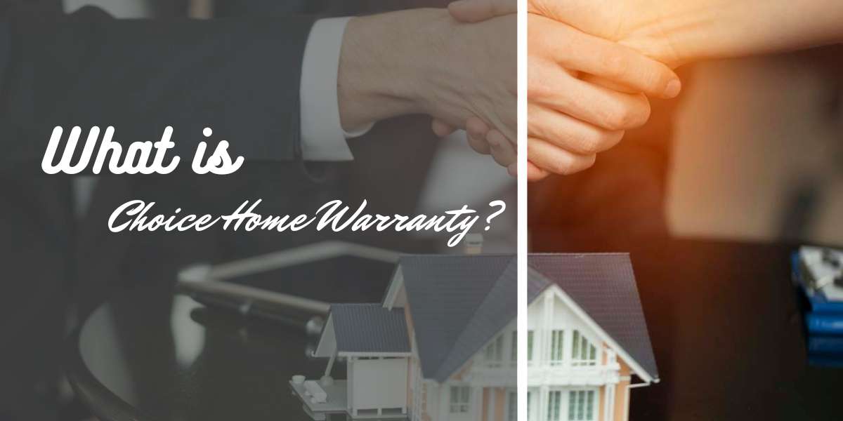 What Is Choice Home Warranty 24/7 - Explained