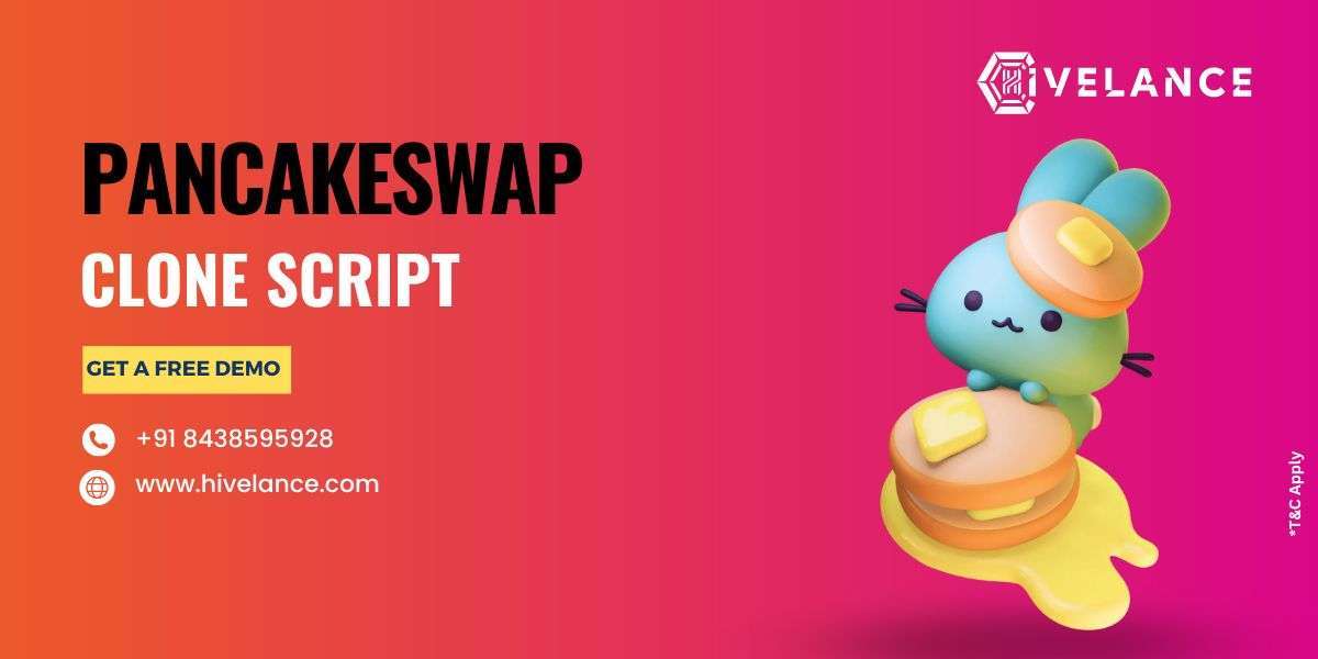 Why PancakeSwap Clone Script is the Perfect Solution for Your Decentralized Exchange Needs