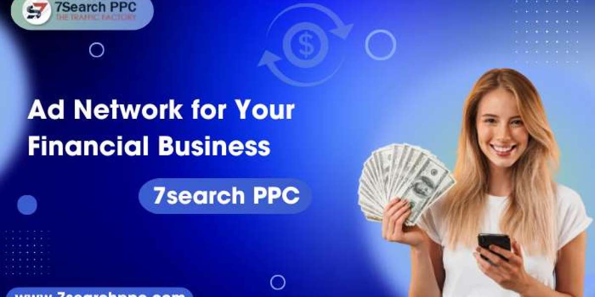 The Best Ad Network for Your Financial Business - 7Search PPC