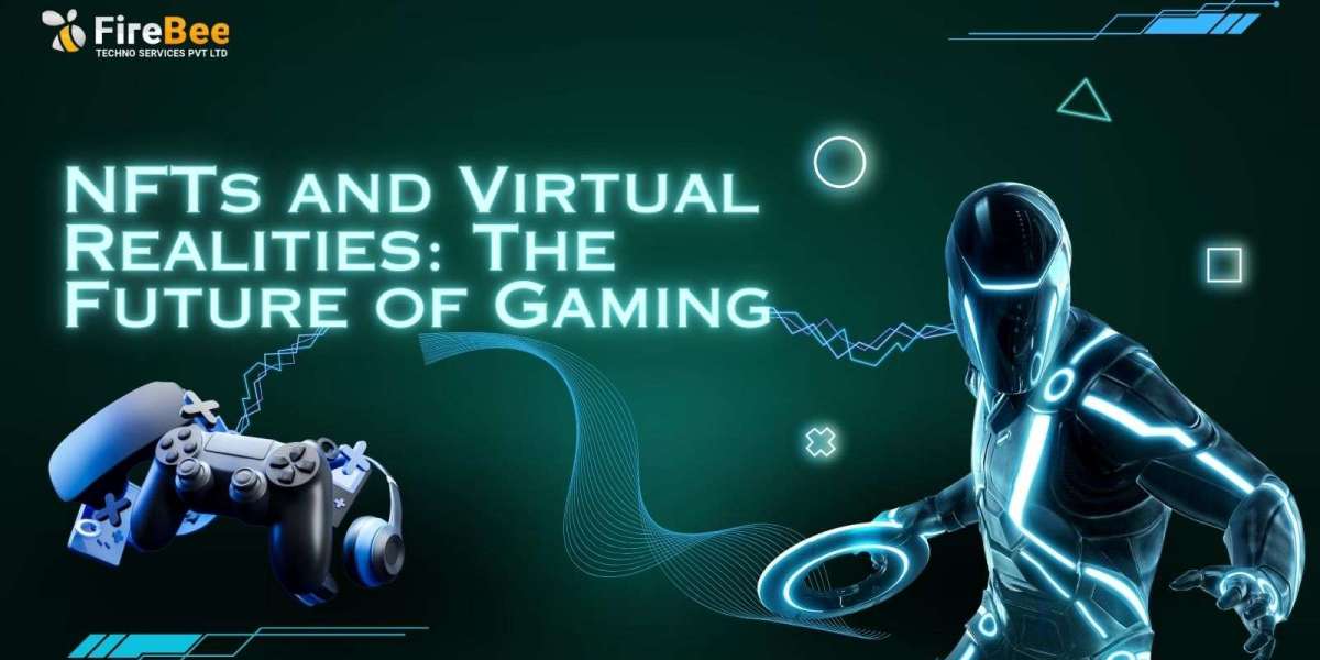 NFTs and Virtual Realities: The Future of Gaming