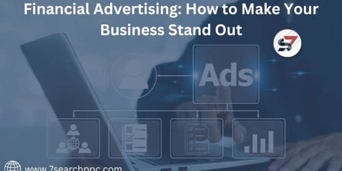 Financial Advertising: How to Make Your Business Stand Out
