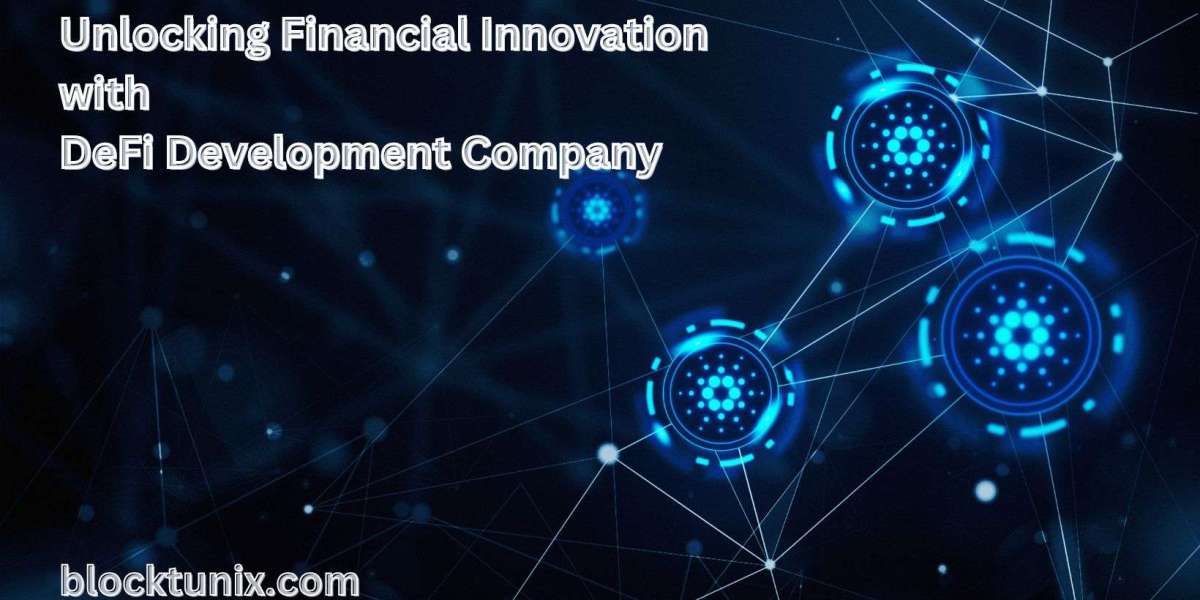 Unlocking Financial Innovation with DeFi Development Company