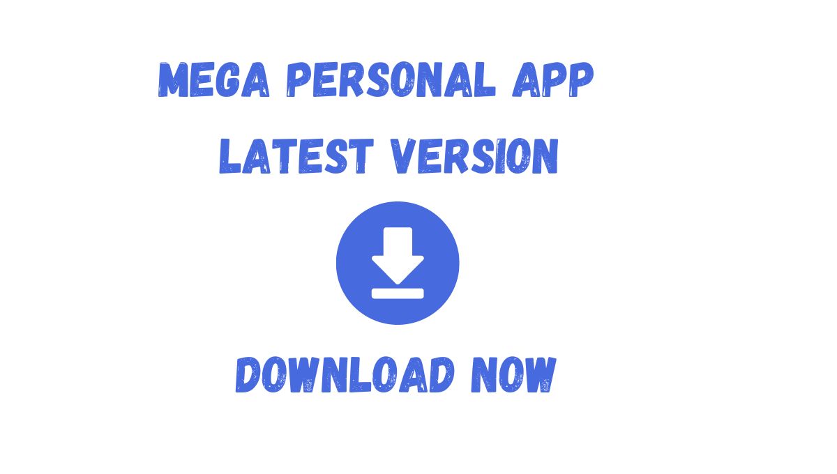 Download Mega Personal App APK Latest Version 2023