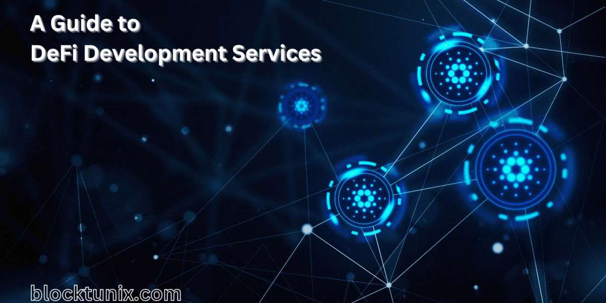 A Comprehensive Guide to DeFi Development Services