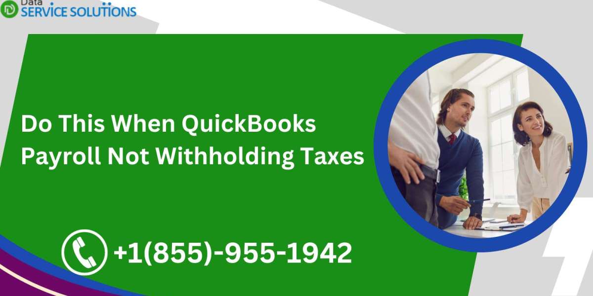 Do This When QuickBooks Payroll Not Withholding Taxes