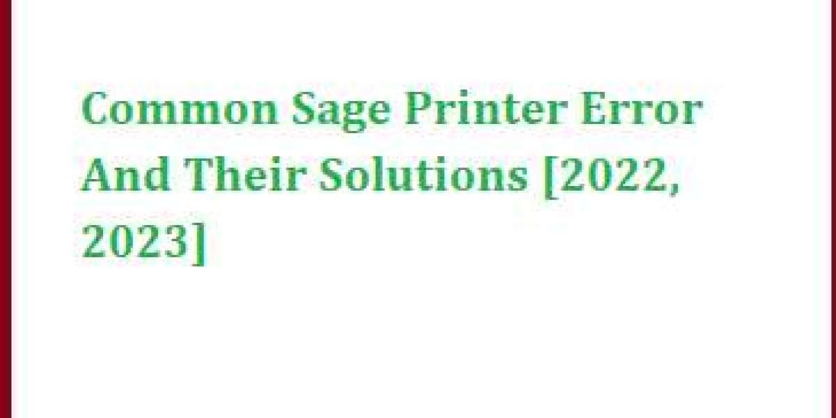 Common Sage Printer Error And Their Solutions [2022, 2023]