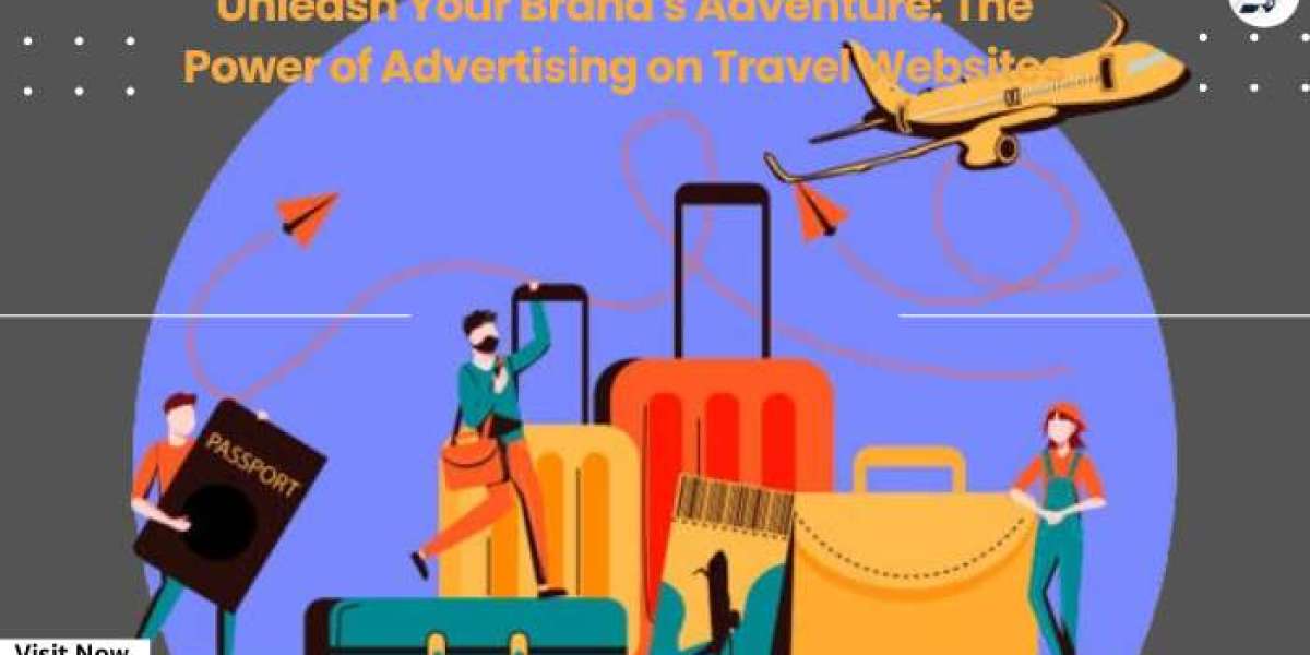 Unleash Your Brand's Adventure: The Power of Advertising on Travel Websites