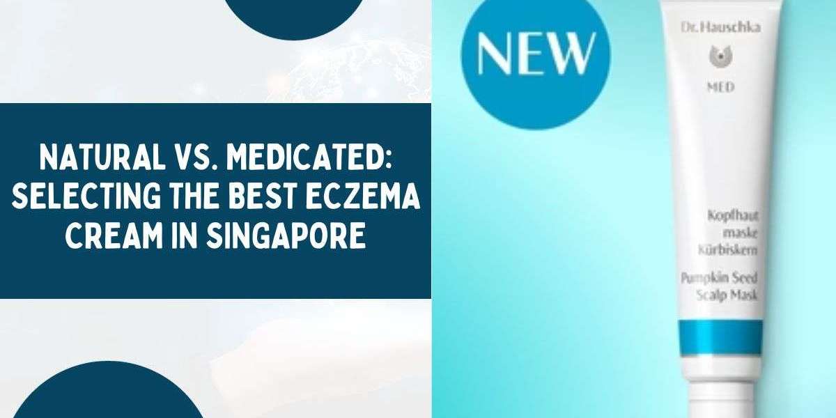 Natural vs. Medicated: Selecting the Best Eczema Cream in Singapore
