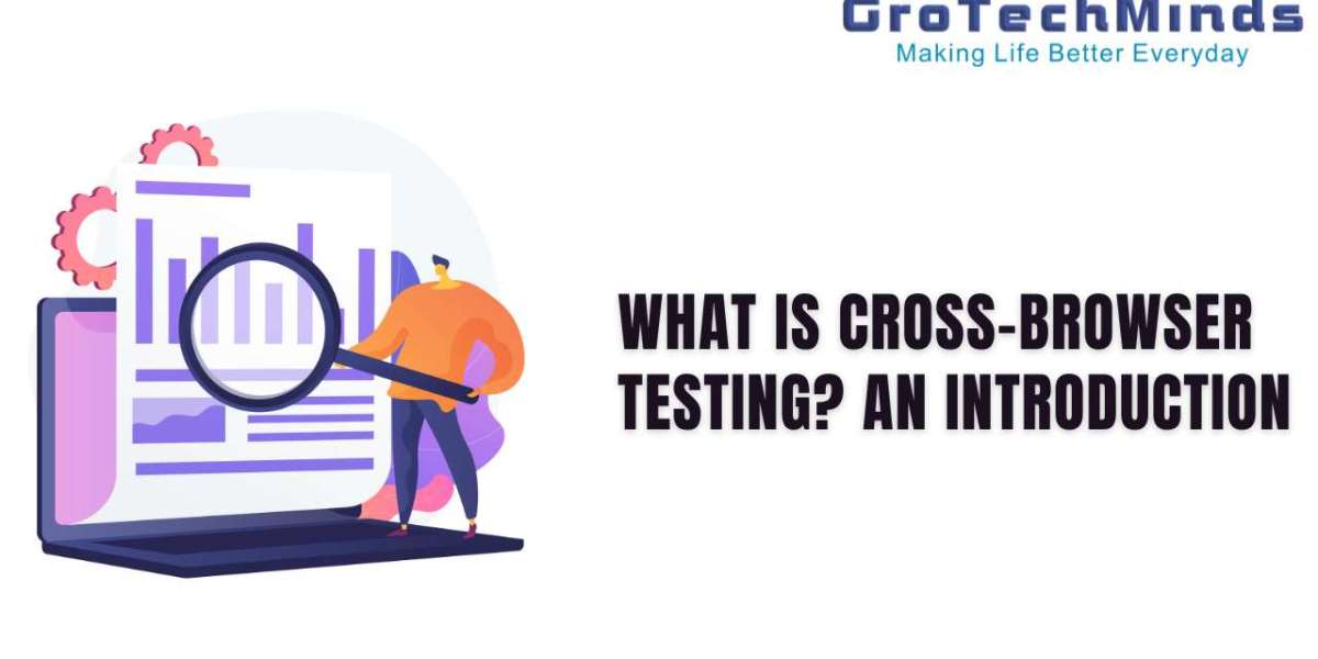 What is Cross-Browser Testing?