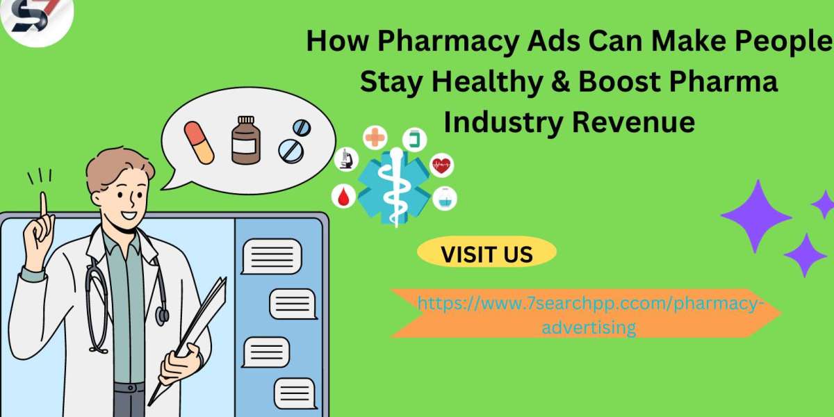 How Pharmacy Ads Can Make People Stay Healthy & Boost Pharma Industry Revenue