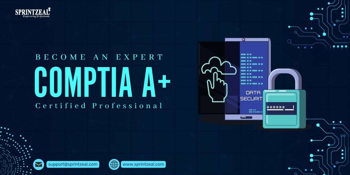 The Power of CompTIA A+ Certification: A Stepping Stone to IT Success