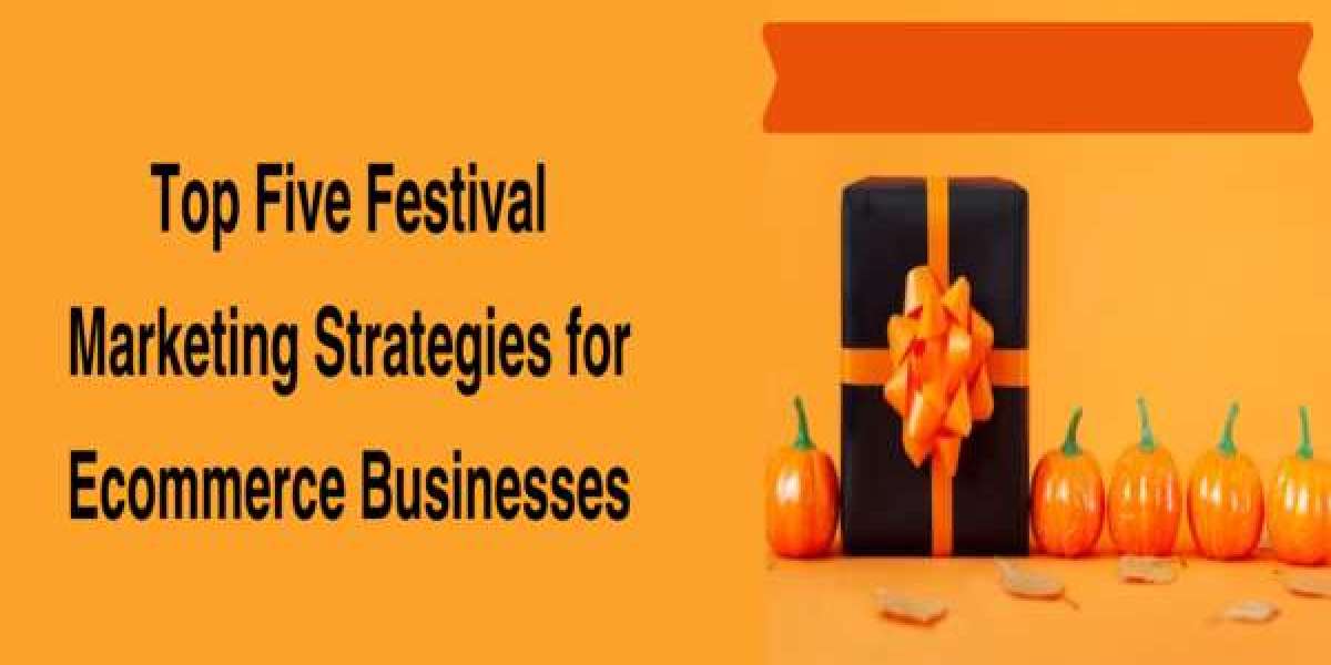 Top Five Festival Marketing Strategies for Ecommerce Businesses