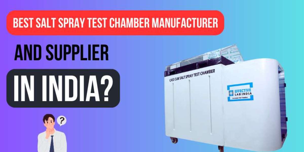Exploring the Best Salt Spray Test Chamber Manufacturer and Supplier in India?