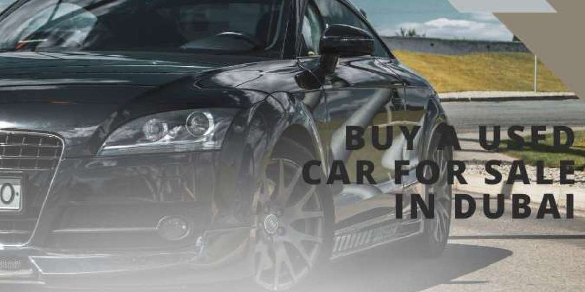 How to Choose and Buy a Used Car For Sale in Dubai