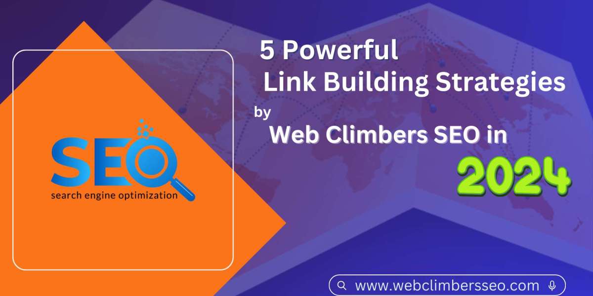 5 Revolutionary Link Building Strategies for 2024: Web Climbers SEO's Guide to Quality Backlinks