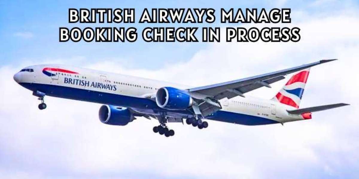 British Airways Manage Booking Check In Process