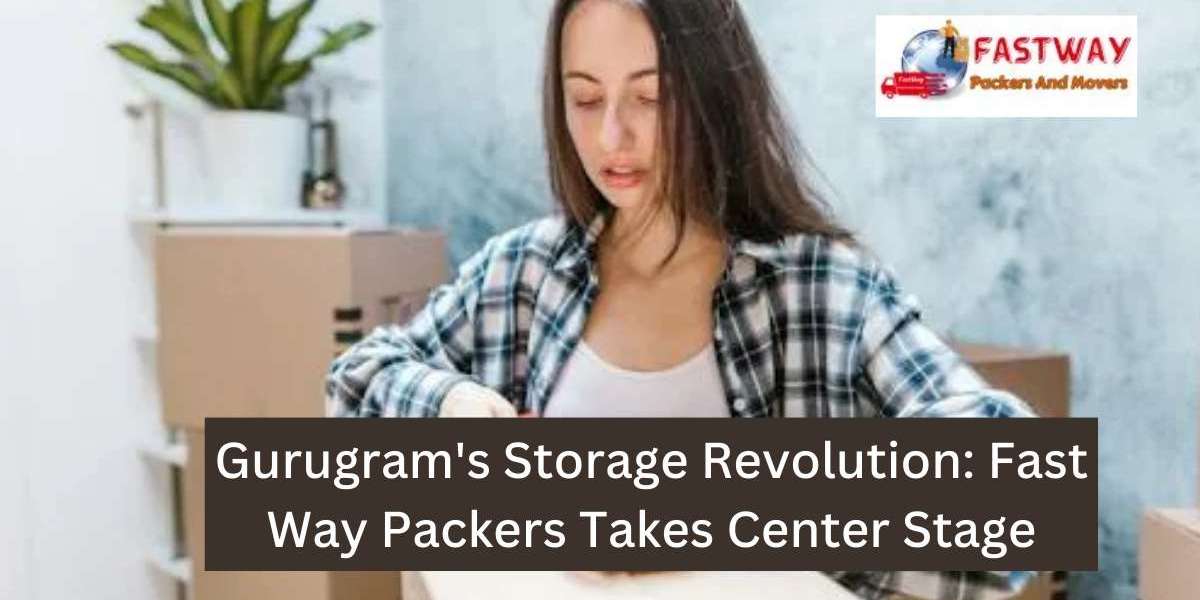 Gurugram's Storage Revolution: Fast Way Packers Takes Center Stage
