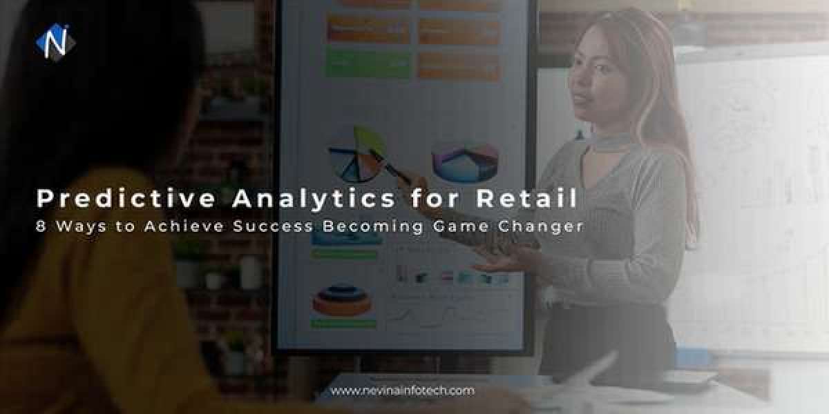 Predictive Analytics for Retail: 8 Ways to Achieve Success Becoming Game Changer