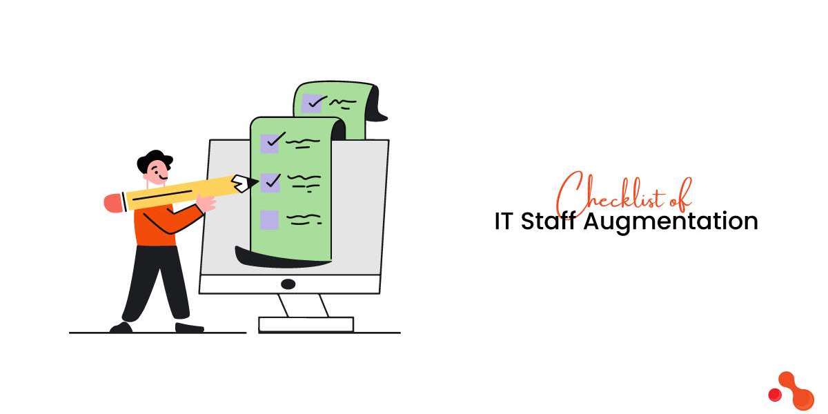 Checklist of IT Staff Augmentation: A Complete Guide for 2024