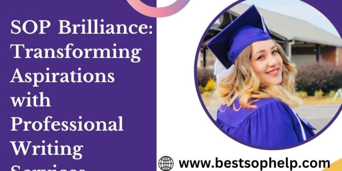 SOP Brilliance: Transforming Aspirations with Professional Writing Services