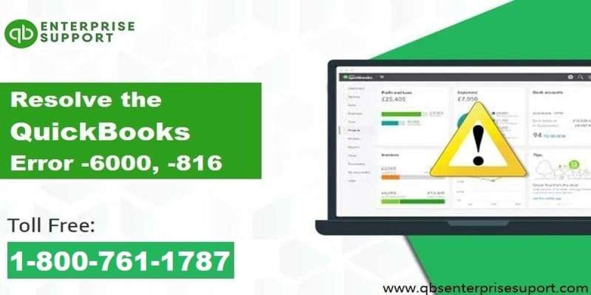 How to Mend the QuickBooks Error Code 6000, 816?