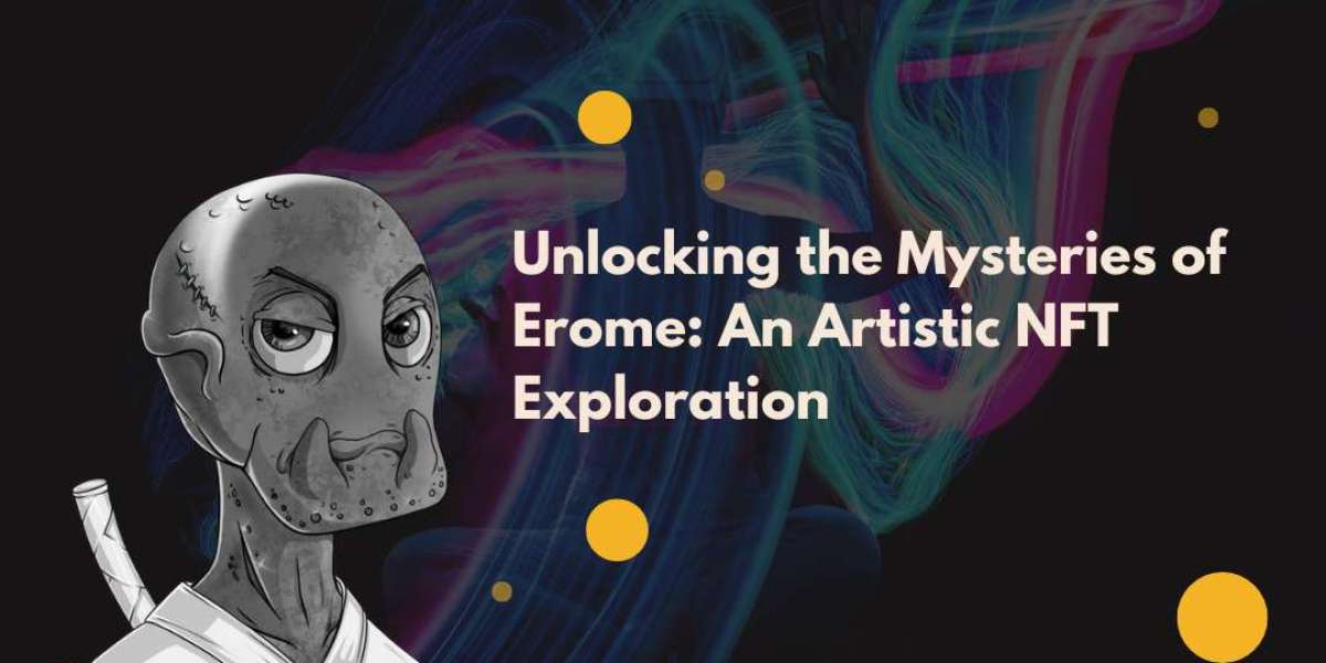 Unlocking the Mysteries of Erome: An Artistic NFT Exploration
