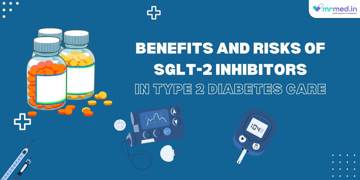 Benefits and Risks of SGLT-2 Inhibitors in Type 2 Diabetes Care